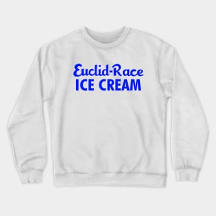 Euclid Race Ice Cream Crewneck Sweatshirt